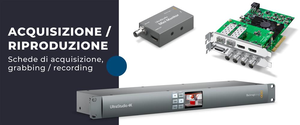 BLACKMAGIC SCHEDE ACQUISIZIONE